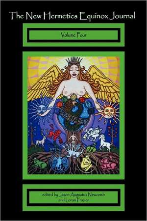 The New Hermetics Equinox Journal Volume 4 de Jason Augustus Newcomb