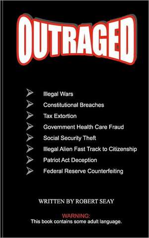 Outraged: Finding Your Way on the Road of Life de Robert Seay