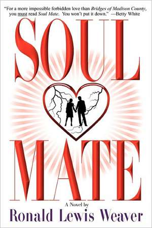 Soul Mate: Surviving the Conflict! de Ronald Lewis Weaver