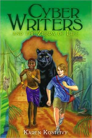 Cyber Writers & the Zebra of Life de Karen Kostlivy