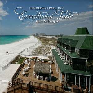 Exceptional Taste: Tales & Recipes de Henderson Park Inn