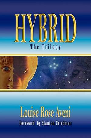 Hybrid - The Trilogy de Louise Rose Aveni