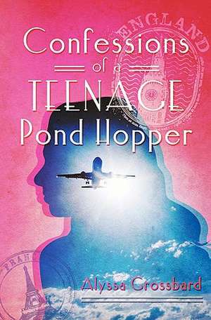 Confessions of a Teenage Pond Hopper: 400 Most Powerful Tips for Thriving at Work, Making Yourself Indispensable & Attaining Outrageous Success in Human Res de Alyssa Grossbard