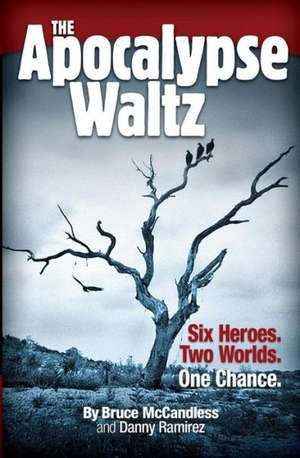 The Apocalypse Waltz: A Memoir de Danny Ramirez