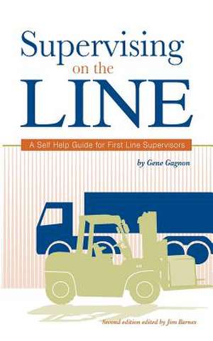 Supervising on the Line de Gene Gagnon