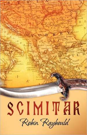 Scimitar: A Modern Girl's Quest to Find Her Prince de Robin Raybould