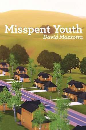 Misspent Youth: Catapult Your Pet Sitting Business to Unlimited Success de David Mazzotta