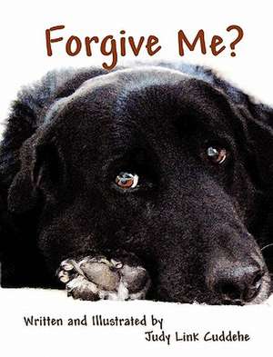 Forgive Me? de Judy Link Cuddehe