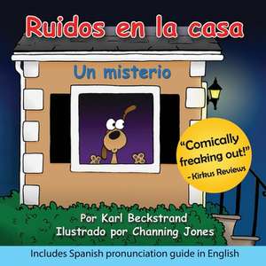 Ruidos En La Casa: Un Misterio de Karl Beckstrand