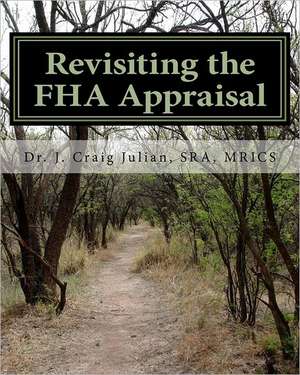 Revisiting the FHA Appraisal: A Garrison Gage Mystery de Sra Mrics Dr J. Craig Julian