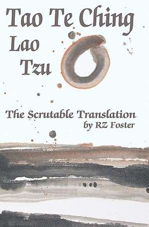 Tao Te Ching: The Scrutable Translation de Lao-Tzu
