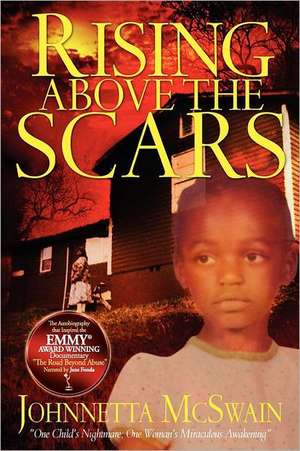 Rising Above the Scars de Johnnetta McSwain