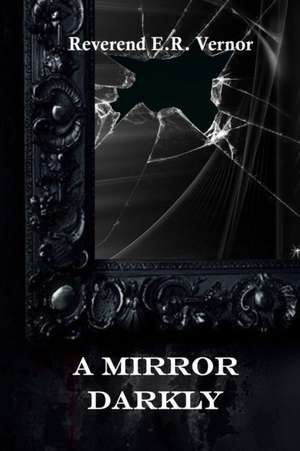 A Mirror Darkly: Stories of Love, Loss, and Healing by Daughters Who Have Lost Their Dads de Corvis Nocturnum