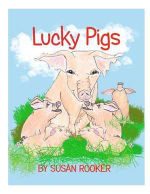 Lucky Pigs de Susan Rooker