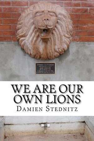 We Are Our Own Lions: The Tamar Story de Damien Stednitz