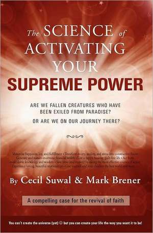 A Guide to Your Supreme Power: Your Key to Money, Power, Love, and Success de Mark Brener