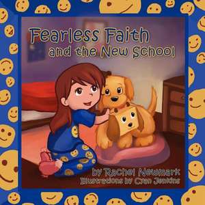 Fearless Faith and the New School: The Indispensable Guide for Demonstrating Complex Products de Rachel Newmark