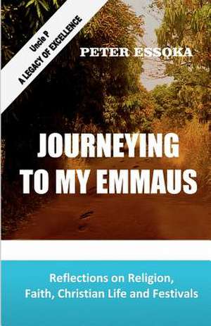 Journeying to My Emmaus de Peter Essoka