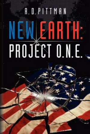 New Earth: Project O.N.E. de R. D. Pittman