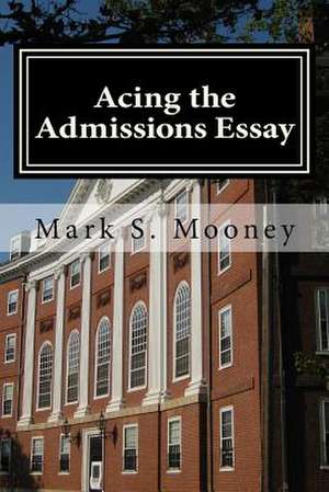 Acing the Admissions Essay