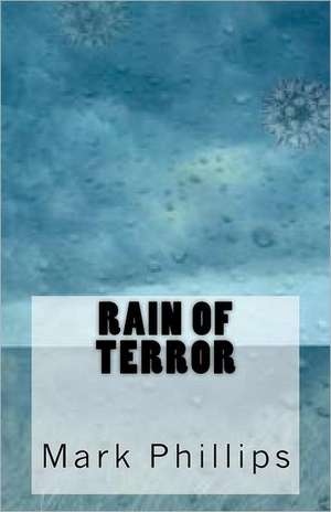 Rain of Terror: The Avant-Garde Road, Tokyo/New York de Mark Phillips