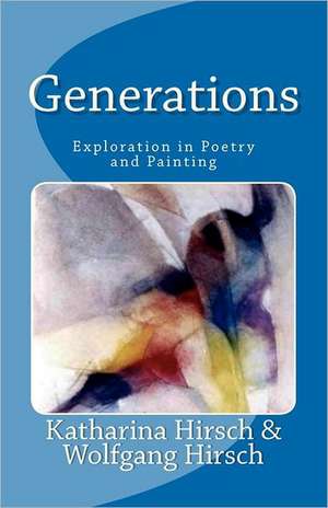 Generations: An Exploration de MS Katharina Hirsch