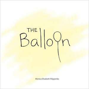 The Balloon de Monica Elisabeth Filippenko