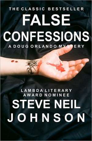 False Confessions: A Doug Orlando Mystery de Steve Neil Johnson