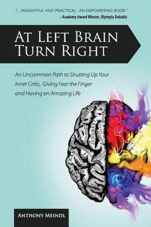 At Left Brain Turn Right de Anthony Meindl