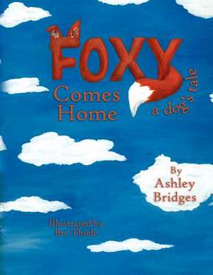 Foxy Comes Home de Ashley Bridges