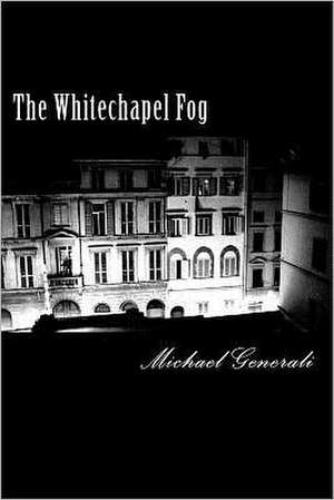 The Whitechapel Fog: FM 3-06.11 de Michael Generali