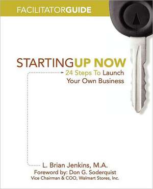 Startingup Now Facilitator Guide: The Dragon's Cup de L. Brian Jenkins Ma