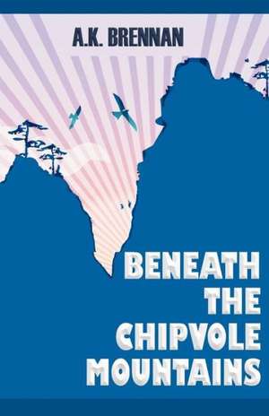 Beneath the Chipvole Mountains: A Guide to Building Bridges Between Generations de A. K. Brennan