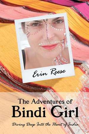 The Adventures of Bindi Girl de Erin Reese