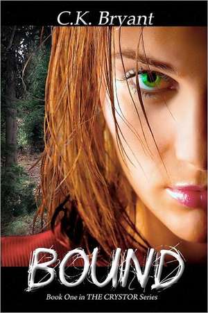 Bound: The Crystor Series de C. K. Bryant