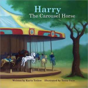 Harry the Carousel Horse: A Catholic Refutation of the Errors of Calvinism Regarding the Covenant of God de Karin Tetlow