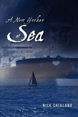 A New Yorker at Sea de Nick Catalano