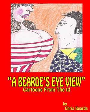 A Bearde's Eye View de Chris Bearde