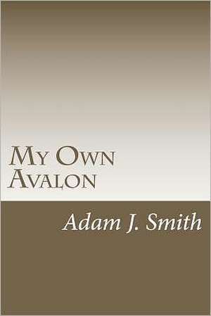 My Own Avalon: For Recreational and Professional Athletes, Designed for Multiple Sports and Fitness Activities de MR Adam J. Smith