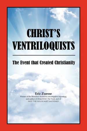 Christ's Ventriloquists de Eric Zuesse