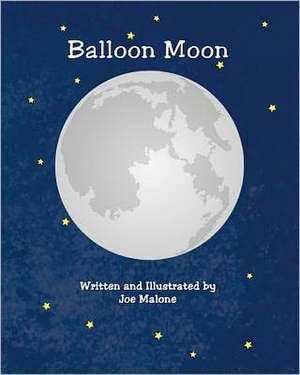 Balloon Moon: Stumbling Through Motherhood de Joe Malone