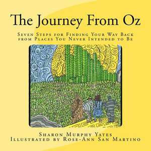 The Journey from Oz de Sharon Murphy Yates