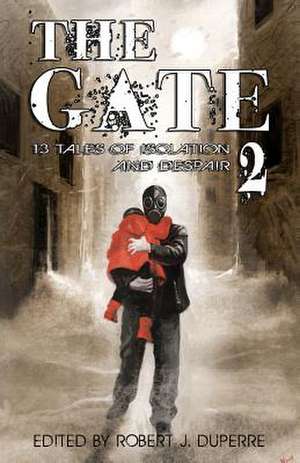 The Gate 2 de Robert J. Duperre