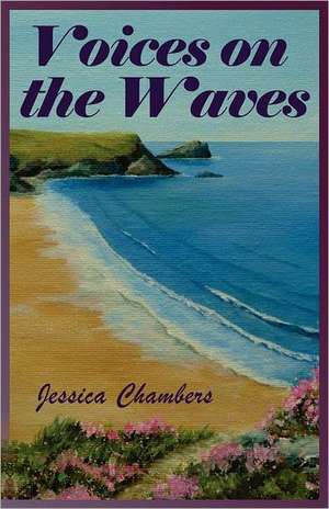 Voices on the Waves de Jessica Chambers