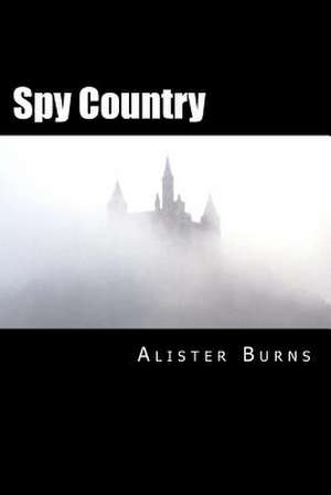 Spy Country de MR Alister Burns