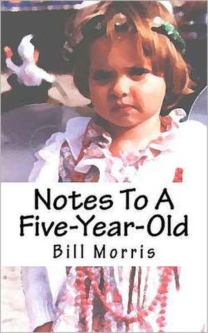 Notes to a Five-Year-Old: Ink Backgrounds de Bill G. Morris