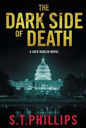 The Dark Side of Death de S. T. Phillips