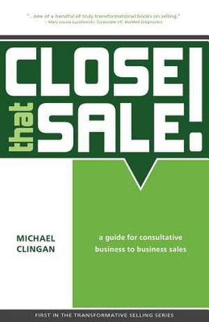 Close That Sale! de Michael Clingan