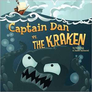 Captain Dan vs. the Kraken de Ashlie Hammond