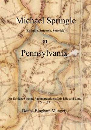 Michael Springle (Sprinkle, Sprengle, Sprenkle) in Pennsylvania de Donna Bingham Munger